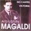 Agustin Magaldi, El Señor Del Tango, No Cantes Victoria - Acquaforte,
