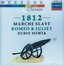 1812 Overture / Romeo & Juliet / Marche Slave