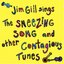 Jim Gill Sings the Sneezing Song and Other Contagious Tunes