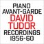 Piano Avant-Garde: Recordings 1956-1960