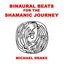 Binaural Beats for the Shamanic Journey