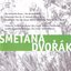 Smetana: Die verkaufte Braut; Dvorák: Symphony No. 9 "From the New World"; Slawischer Tanz Nr. 2