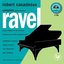 Complete Piano Music of Maurice Ravel