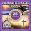 Essential Bluegrass Gospel - 25 Classics