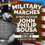 Military Marches - Ultimate Collection Vol. 2 - John Philip Sousa - 18 Marches 1883-1889 - U.S. Marine Band - New Digital Recordings