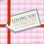 Loving You: Love Songs to You from Broadway and Hollywood