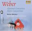 Weber: Clarinet Concertos; Horn Concertino
