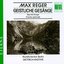 Max Reger: Sacred Songs