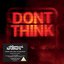 Don't Think (DVD/CD)