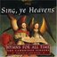 Sing Ye Heavens - Hymns for All Time