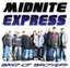 Midnite Express, Band of Brothers