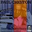 Paul Creston: Symphony No.3; Partita for Flute, Violin & Stings, Op. 12; Out of the Cradle; Invocation & Dance, Op. 58