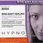 Hypnosis, Vol. 8: Mind Body Healing