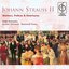 Johann Strauss II: Waltzes, Polkas & Overtures