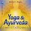 Yoga and Ayurveda: Music for a Healing Space