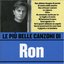 Le Piu Belle Canzoni Di Ron