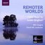 Remoter Worlds: Choral Music by Judith Bingham