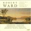 Robert Ward: Symphony No. 3; Dialogues; Symphony No. 6; A Western Set