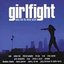 Girlfight: Music from the Motion Picture [Edited][ECD]