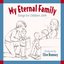 My Eternal Family: Songs for Children 2009