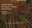 Steve Reich: Different Trains; Piano Phase