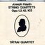 Franz Joseph Haydn: String Quartets Opp. 1, 2, 42 & 103 - Tátrai Quartet