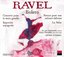Ravel: Bolero; Concerto pour la main gauche; Rapsodie espagnole; Pavane; La Valse