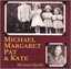 Michael Margaret Pat & Kat