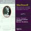 Edward MacDowell: Piano Concerto No. 1 in A minor; Piano Concerto No. 2 in D minor; Second Modern Suite Op 14