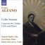 Alfano: Cello Sonata; Concerto for Violin, Cello and Piano