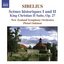 Sibelius: Scenes Historiques I & II / King Christian Ii