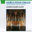 Noels Pour Orgue - Carols for Organ - Marie Claire Alain (Erato)