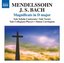 Mendelssohn, Bach: Magnificats in D major