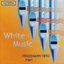 White Music: Contemporary Organ Music from Russia & Estonia / Various