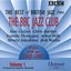 The Best of British Jazz from the BBC Jazz Club Volume 1