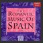 The Romantic Music of Spain