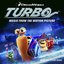 Turbo: Music From The Motion Picture