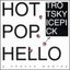 Hot Pop Hello