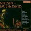 Nielsen: Saul & David, Op.25