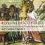 Rossini Discoveries