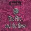Fire & the Rose