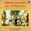 Baroque Concerti Form the Netherlands