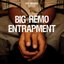 Presents Big Remo: Entrapment