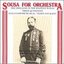 John Philip Sousa: Works for Orchestra