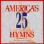America's 25 Favorite Hymns: With Voices and Orchestra
