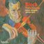 Bloch: Violin Sonatas