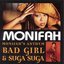 Suga Suga / Bad Girl (Monifah's Anthem)