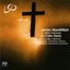 James MacMillan: St John Passion [Hybrid SACD]