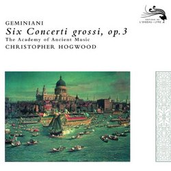 Geminiani Hogwood Academy of Ancient Music - Six Concerti Grossi Op 3