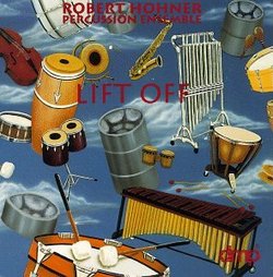 Robert Hohner Percussion Ensemble - Lift Off (8 tracks)